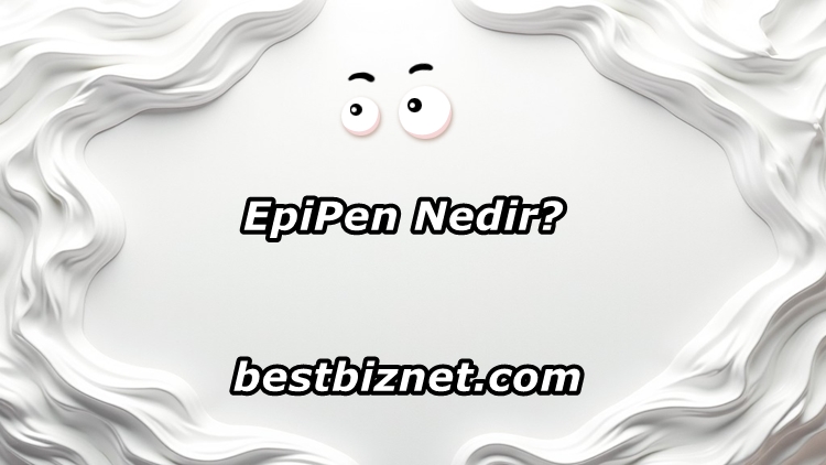 Epipen Nedir?